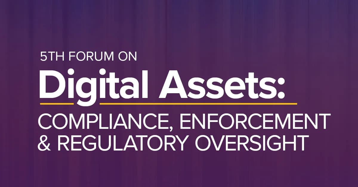 Digital Assets: Compliance, Enforcement & Regulatory Oversight 2026 banner